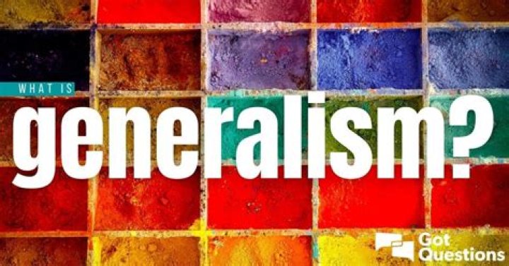 What is generalism philosophy?